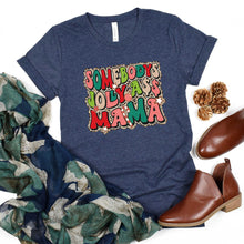 Load image into Gallery viewer, Somebody's Jolly Ass Mama - Short Sleeve Tee - Unisex
