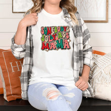 Load image into Gallery viewer, Somebody's Jolly Ass Mama - Short Sleeve Tee - Unisex