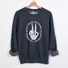 Load image into Gallery viewer, Have The Day You Deserve 2 - Crewneck Sweatshirt - Unisex