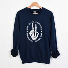 Load image into Gallery viewer, Have The Day You Deserve 2 - Crewneck Sweatshirt - Unisex
