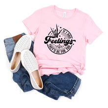 Load image into Gallery viewer, If I Had Feelings - Short Sleeve Tee - Unisex