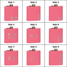 Load image into Gallery viewer, 6 oz. Matte Pink Stainless Steel Flask | Engraved