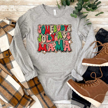 Load image into Gallery viewer, Somebody's Jolly Ass Mama - Long Sleeve Tee - Unisex