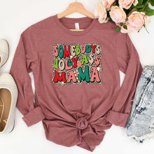Load image into Gallery viewer, Somebody's Jolly Ass Mama - Long Sleeve Tee - Unisex
