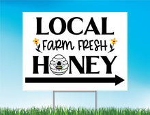 Load image into Gallery viewer, Local Farm Fresh Honey Yard Sign