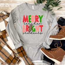 Load image into Gallery viewer, Merry Teacher Bright Students - Long Sleeve Tee - Unisex