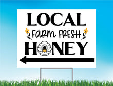 Load image into Gallery viewer, Local Farm Fresh Honey Yard Sign