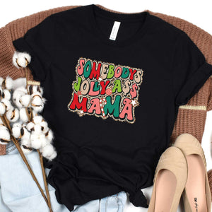 Somebody's Jolly Ass Mama - Short Sleeve Tee - Unisex