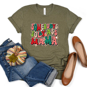 Somebody's Jolly Ass Mama - Short Sleeve Tee - Unisex