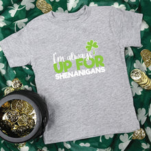 Load image into Gallery viewer, Always Up for Shenanigans - Kids T-Shirt - Unisex
