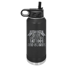 Load image into Gallery viewer, Awesome Dads Have Tattoos and Beards | Polar Camel | Insulated Water Bottle (2 Sizes &amp; 17 Colors)
