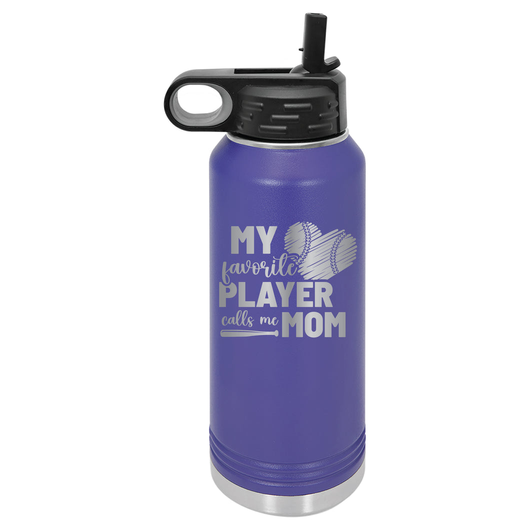 My Favorite Player Calls Me Mom | Baseball | Softball | Polar Camel | Insulated Water Bottle (2 Sizes & 17 Colors)