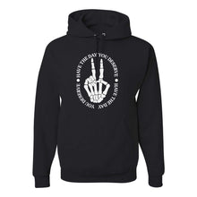 Load image into Gallery viewer, Have The Day You Deserve 2 - Hoodie - Unisex
