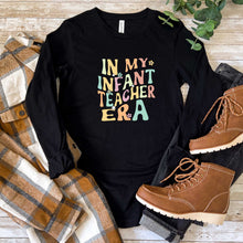 Load image into Gallery viewer, In My Infant Teacher Era - Long Sleeve Tee - Unisex
