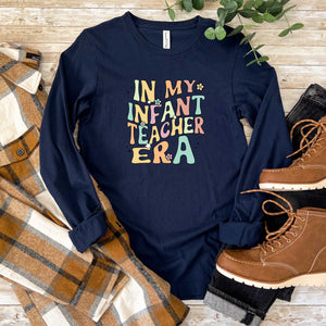 In My Infant Teacher Era - Long Sleeve Tee - Unisex