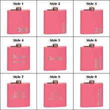 Load image into Gallery viewer, 6 oz. Matte Pink Stainless Steel Flask | Engraved
