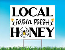 Load image into Gallery viewer, Local Farm Fresh Honey Yard Sign
