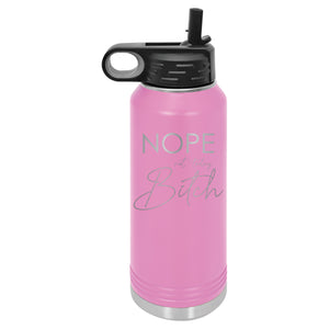 Nope, Not Today Bitch | Polar Camel | Insulated Water Bottle (2 Sizes & 17 Colors)