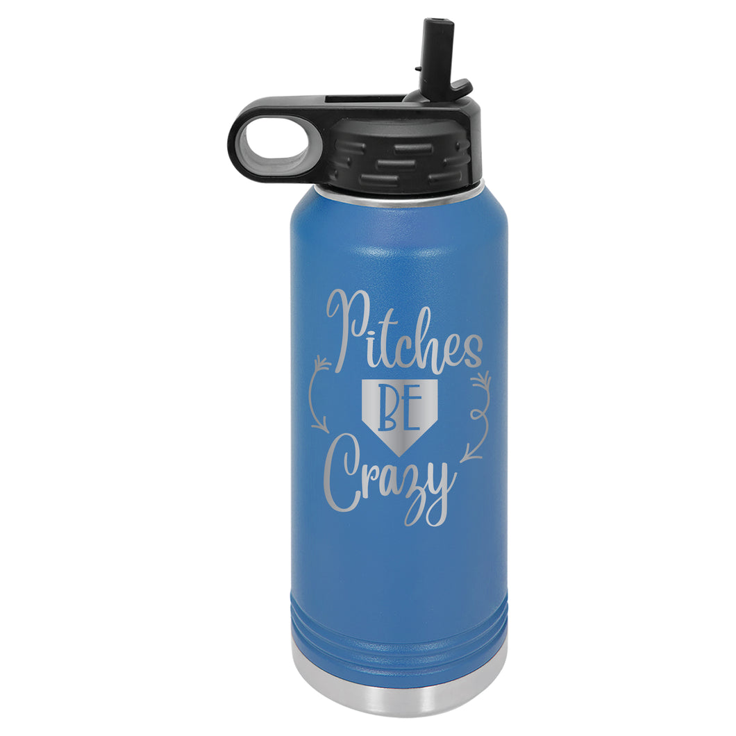 Pitches Be Crazy | Baseball | Softball | Polar Camel | Insulated Water Bottle (2 Sizes & 17 Colors)
