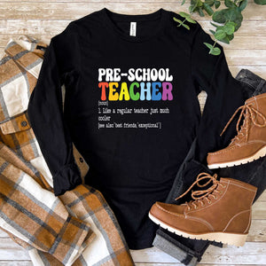 Preschool Teacher Definition - Long Sleeve Tee - Unisex