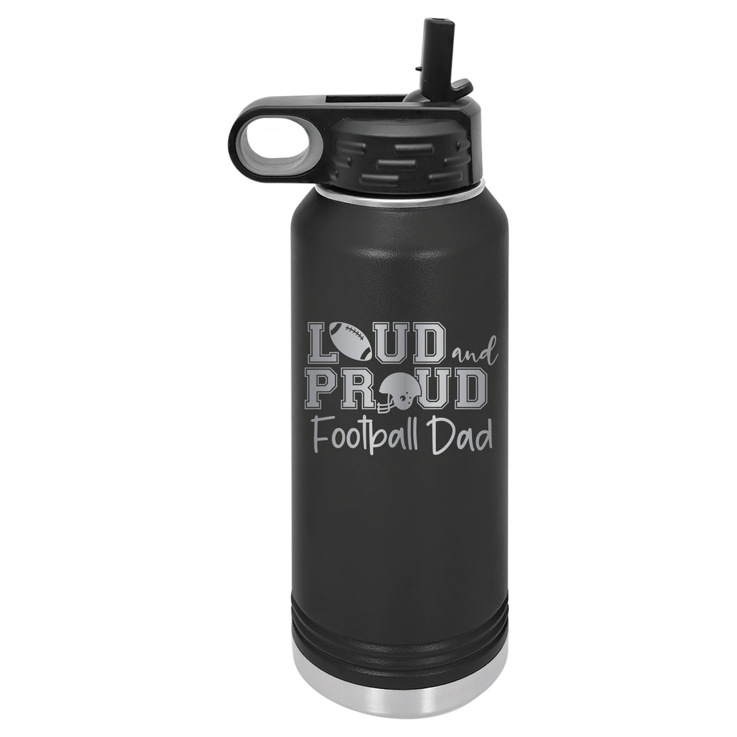 Loud and Proud Football Dad | Polar Camel | Insulated Water Bottle (2 Sizes & 17 Colors)
