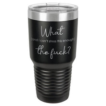 Load image into Gallery viewer, WTF Tumbler Collection (3 Sizes 17 Colors)
