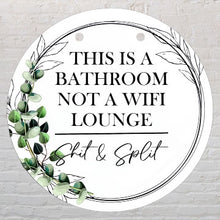 Load image into Gallery viewer, S#it &amp; Split Bathroom Sign
